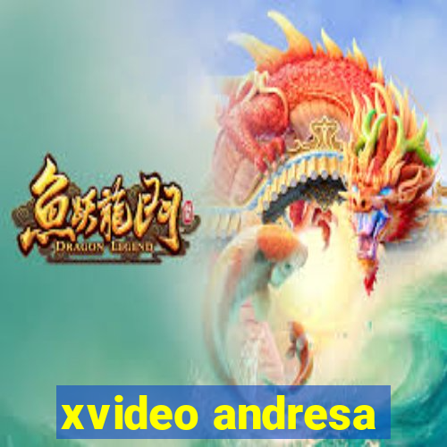 xvideo andresa